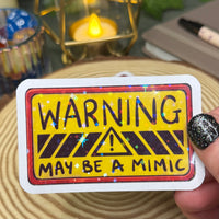 Warning: May Be A Mimic Sticker