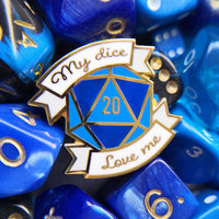 My Dice Love Me Hard Enamel Pin - Let's Roll Tabletop RPG Pin Collection