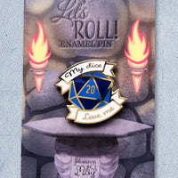 My Dice Love Me Hard Enamel Pin - Let's Roll Tabletop RPG Pin Collection